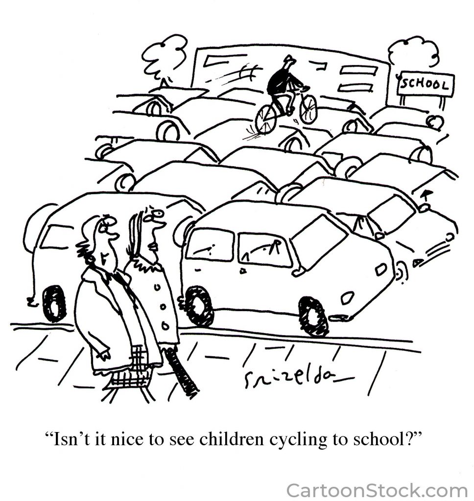 cartton of traffic jam with children cycling over the roofs of cars. two women are walking along the pavement. One is saying to the other "isn't it nice to see children cycling to school?"